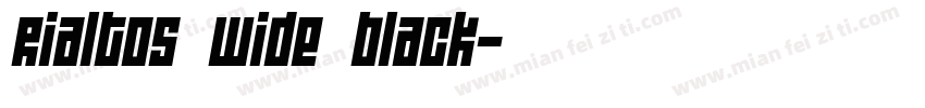 Rialtos Wide Black字体转换